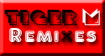 TIGERM.NET - TIGERM Remixes Button