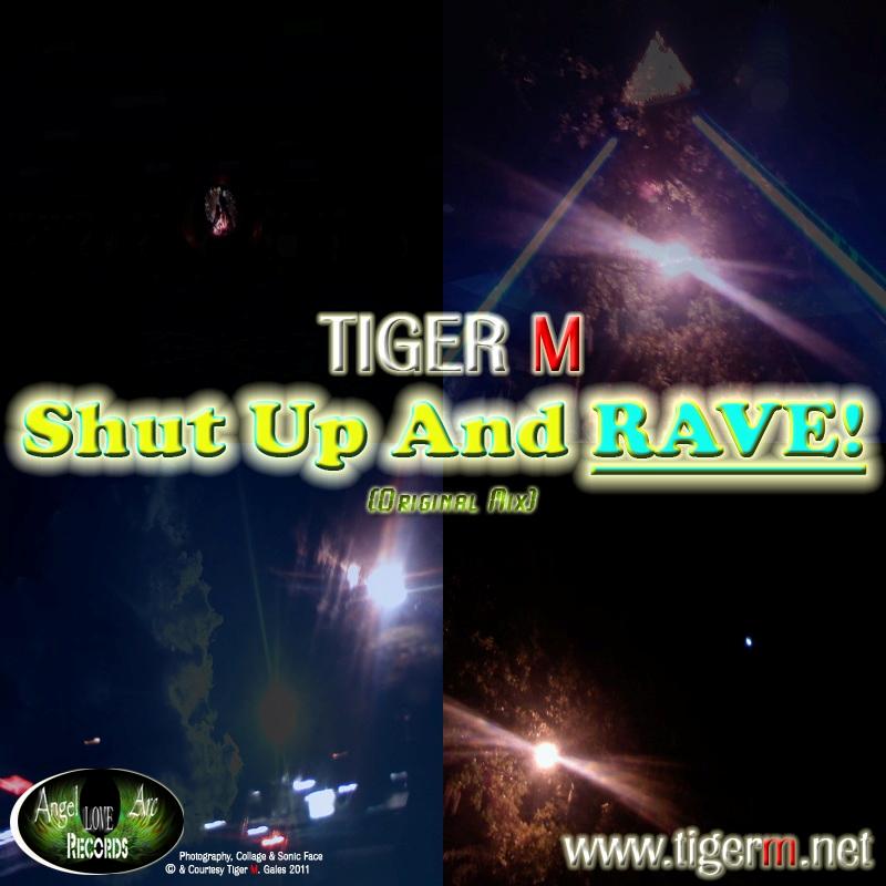 TIGERM.NET - TIGER M - Shut Up And RAVE ! (Original Mix)